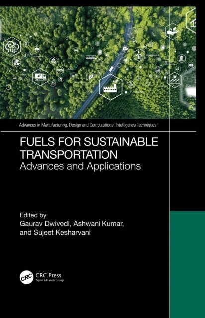 Sujeet Kesharvani, Ashwani Kumar, Gaurav Dwivedi - Fuels for Sustainable Transportation, E-bok