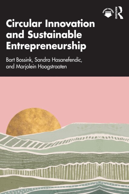 Marjolein Hoogstraaten, Sandra Hasanefendic, Bart Bossink - Circular Innovation and Sustainable Entrepreneurship, E-bok