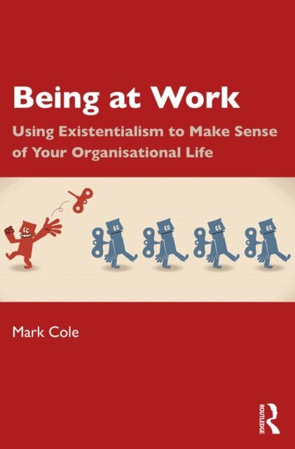 Mark Cole - Being at Work, E-bok