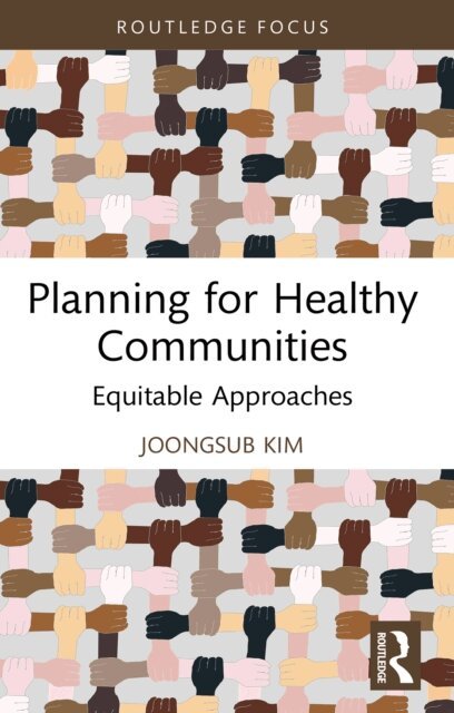 Joongsub Kim - Planning for Healthy Communities, E-bok