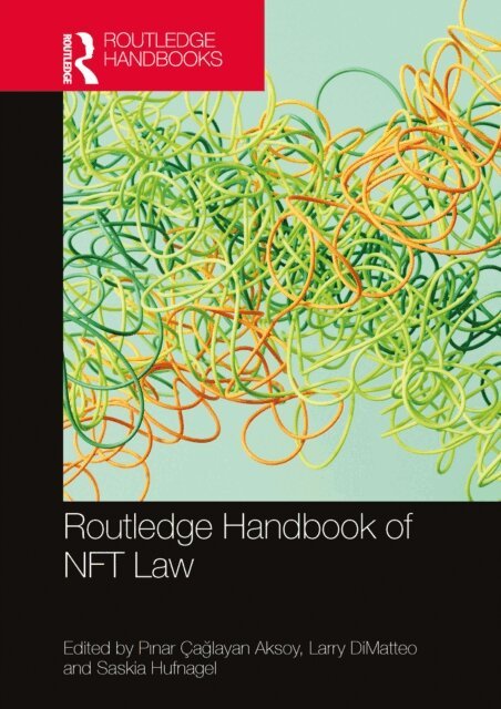 Saskia Hufnagel, Larry Dimatteo, Pinar Caglayan Aksoy - Routledge Handbook of NFT Law, E-bok
