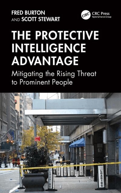 Scott Stewart, Fred Burton - Protective Intelligence Advantage, E-bok