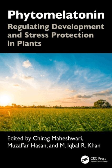 M. Iqbal R. Khan, Muzaffar Hasan, Chirag Maheshwari - Phytomelatonin, E-bok