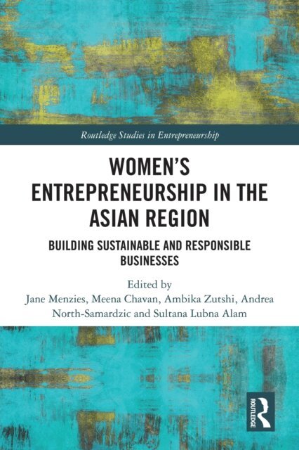 Sultana Lubna Alam, Andrea North-Samardzic, Ambika Zutshi, Meena Chavan, Jane Menzies - Women's Entrepreneurship in the Asian Region, E-bok