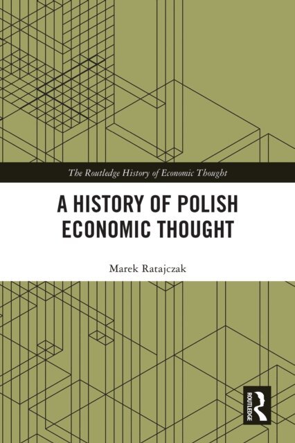 Marek Ratajczak - History of Polish Economic Thought, E-bok