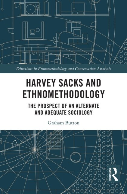 Graham Button - Harvey Sacks and Ethnomethodology, E-bok