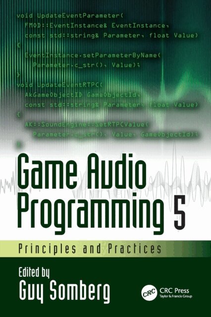 Guy Somberg - Game Audio Programming 5, E-bok. Tillgänglighet: Lägg i varukorg