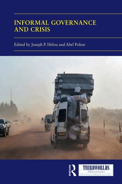 Abel Polese, Joseph P. Helou - Informal Governance and Crisis, E-bok