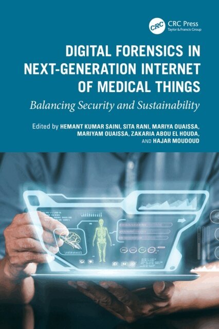 Hajar Moudoud, Zakaria Abou El Houda, Mariyam Ouaissa, Mariya Ouaissa, Sita Rani, Hemant Kumar Saini - Digital Forensics in Next-Generation Internet of Medical Things, E-bok