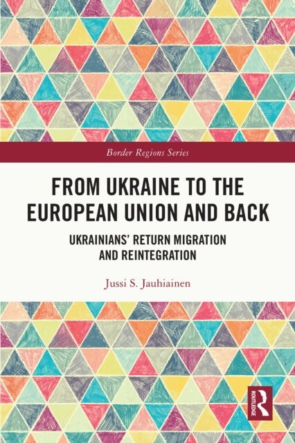Jussi S. Jauhiainen - From Ukraine to the European Union and Back, E-bok