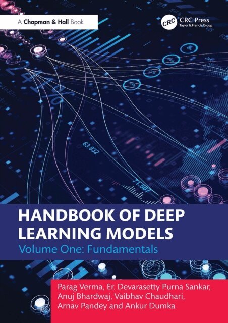 Ankur Dumka, Arnav Pandey, Vaibhav Chaudhari, Anuj Bhardwaj, Er. Devarasetty Purna Sankar, Parag Verma - Handbook of Deep Learning Models, E-bok