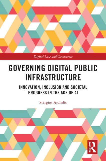Stergios Aidinlis - Governing Digital Public Infrastructure, E-bok