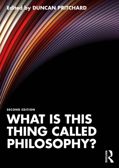 Duncan Pritchard - What is this thing called Philosophy?, E-bok