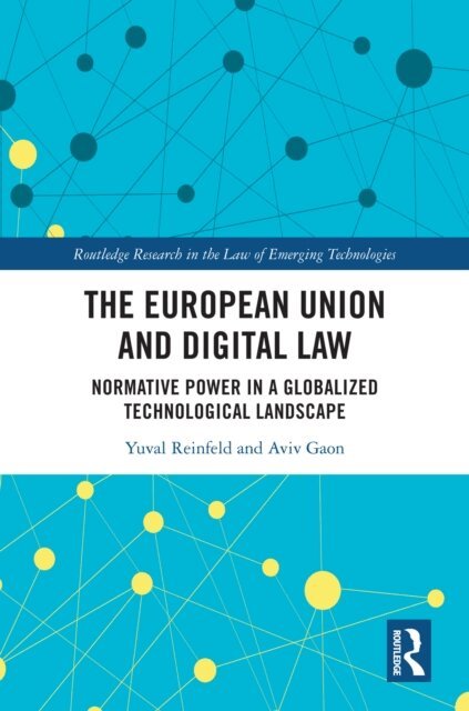 Aviv Gaon, Yuval Reinfeld - European Union and Digital Law, E-bok