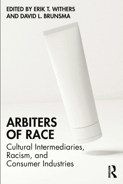 David L. Brunsma, Erik T. Withers - Arbiters of Race, E-bok