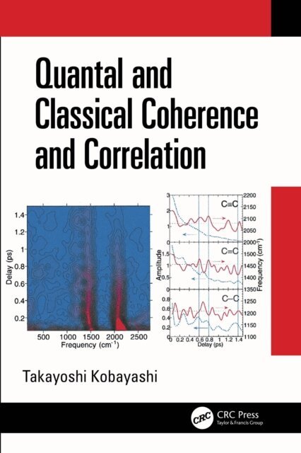 Takayoshi Kobayashi - Quantal and Classical Coherence and Correlation, E-bok