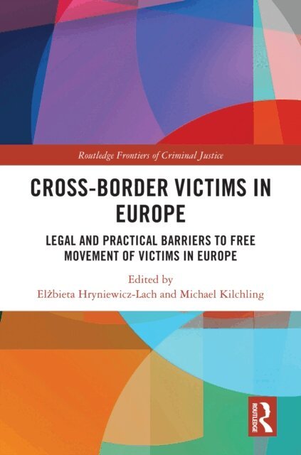 Michael Kilchling, Elzbieta Hryniewicz-Lach - Cross-border Victims in Europe, E-bok