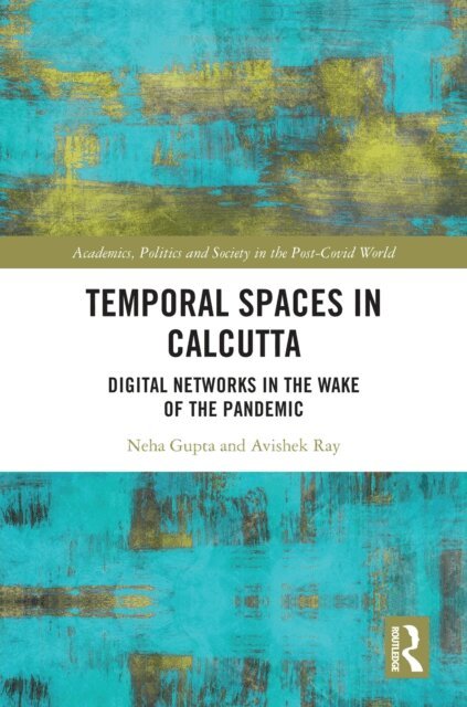 Avishek Ray, Neha Gupta - Temporal Spaces in Calcutta, E-bok