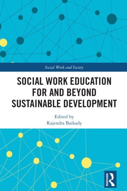Rajendra Baikady - Social Work Education for and Beyond Sustainable Development, E-bok
