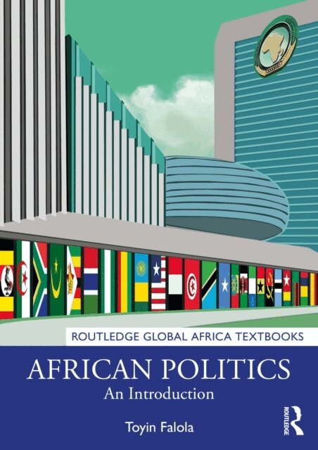 Toyin Falola - African Politics, E-bok