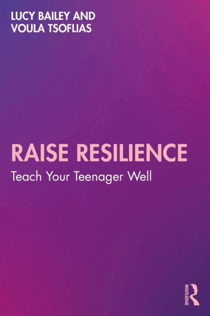 Voula Tsoflias, Lucy Bailey - Raise Resilience, E-bok