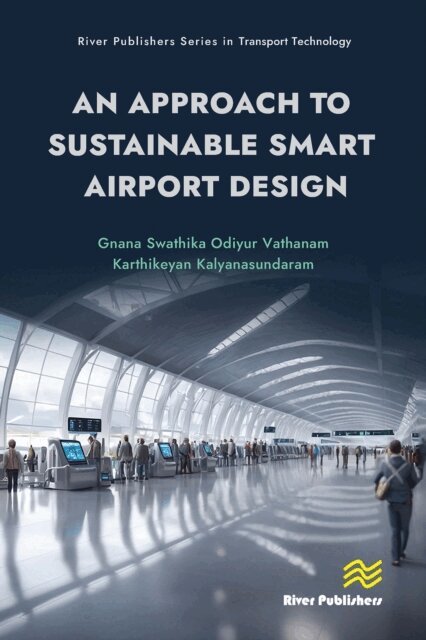 Karthikeyan Kalyanasundaram, Gnana Swathika Odiyur Vathanam - Approach to Sustainable Smart Airport Design, E-bok