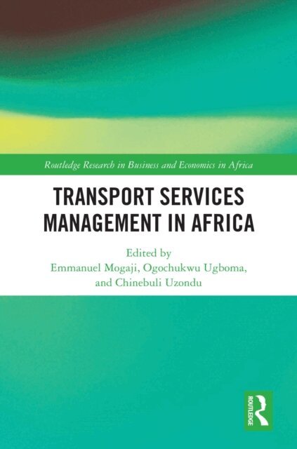 Chinebuli Uzondu, Ogochukwu Ugboma, Emmanuel Mogaji - Transport Services Management in Africa, E-bok