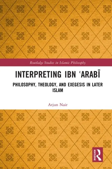 Arjun Nair - Interpreting Ibn ?Arabi, E-bok. Tillgänglighet: Lägg i varukorg