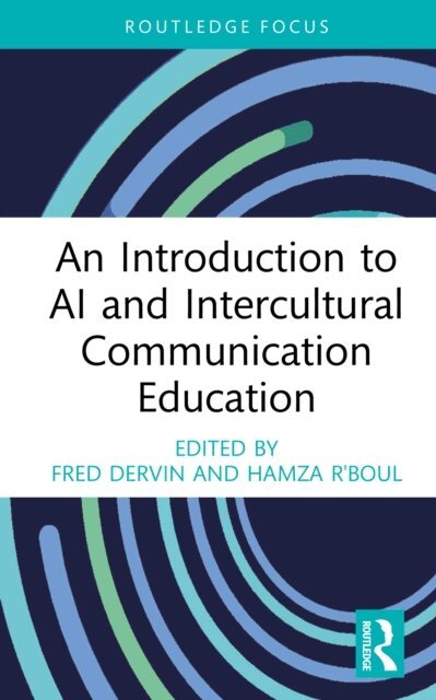 Hamza R'boul, Fred Dervin - Introduction to AI and Intercultural Communication Education, E-bok