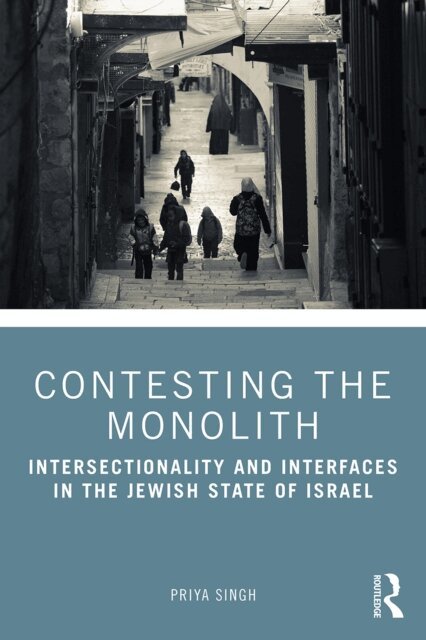 Priya Singh - Contesting the Monolith, E-bok