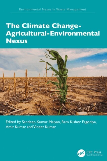 Vineet Kumar, Amit Kumar, Ram Kishor Fagodiya, Sandeep Kumar Malyan - Climate Change-Agricultural-Environmental Nexus, E-bok