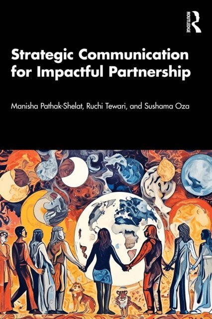 Sushama Oza, Ruchi Tewari, Manisha Pathak-Shelat - Strategic Communication for Impactful Partnership, E-bok