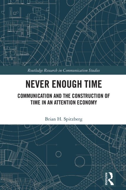 Brian H. Spitzberg - Never Enough Time, E-bok