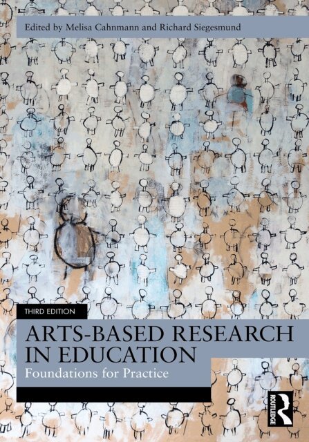 Richard Siegesmund, Melisa Cahnmann - Arts-Based Research in Education, E-bok