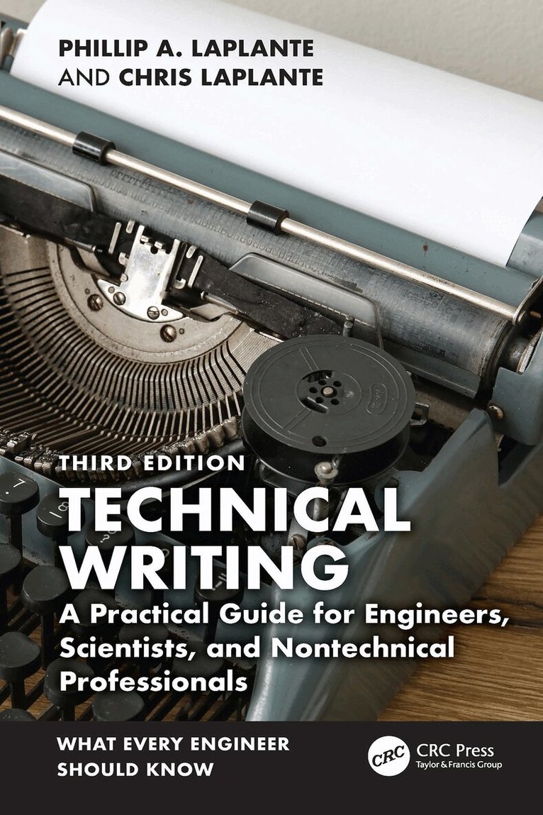 Phillip A. Laplante, Chris Laplante - Technical Writing, E-bok