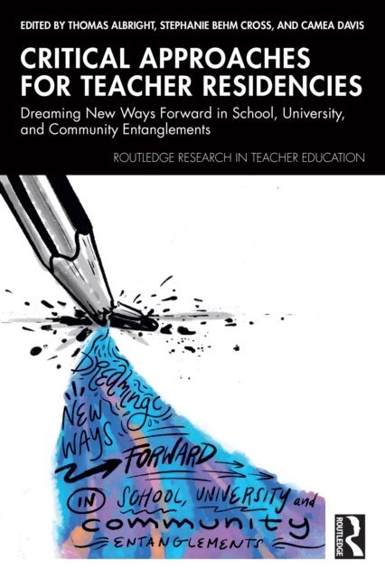 Camea Davis, Stephanie Behm Cross, Thomas Albright - Critical Approaches for Teacher Residencies, E-bok