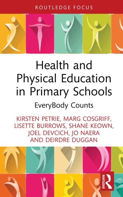 Deirdre Duggan, Jo Naera, Joel Devcich, Shane Keown, Lisette Burrows, Marg Cosgriff, Kirsten Petrie - Health and Physical Education in Primary Schools, E-bok