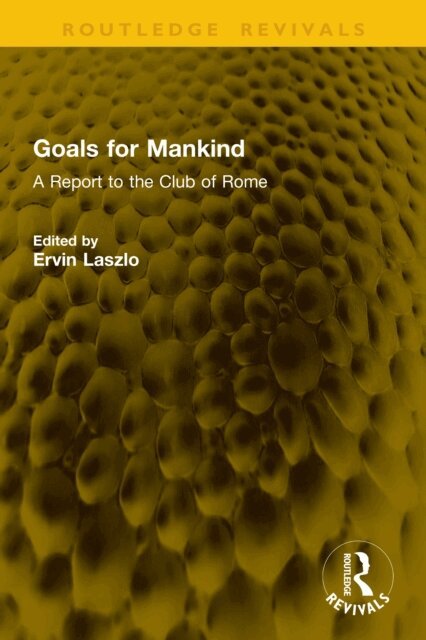 Ervin Laszlo - Goals for Mankind, E-bok