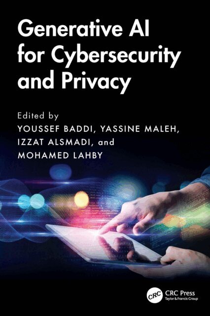 Mohamed Lahby, Izzat Alsmadi, Yassine Maleh, Youssef Baddi - Generative AI for Cybersecurity and Privacy, E-bok