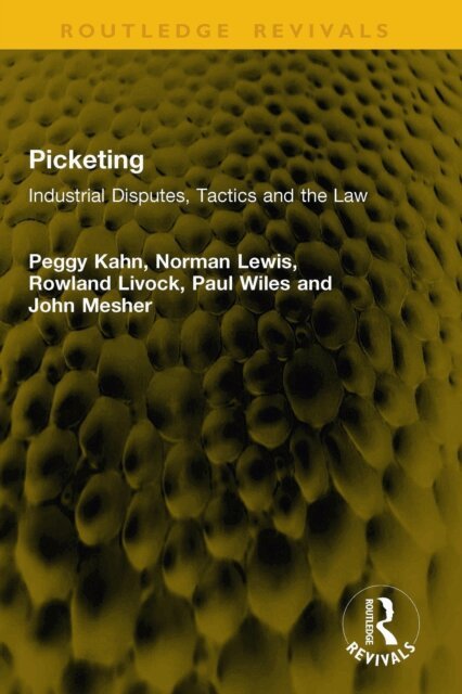 John Mesher, Paul Wiles, Rowland Livock, Norman Lewis, Peggy Kahn - Picketing, E-bok