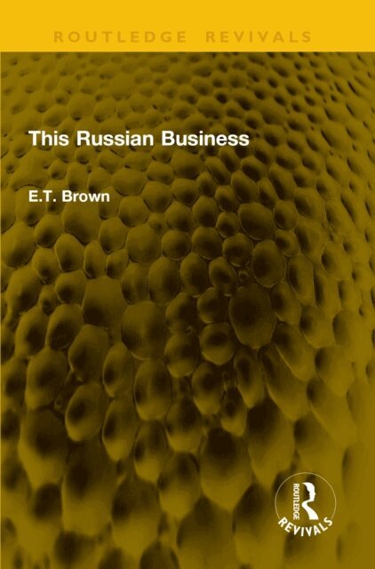 E.T. Brown - This Russian Business, E-bok