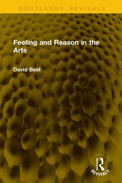 David Best - Feeling and Reason in the Arts, E-bok