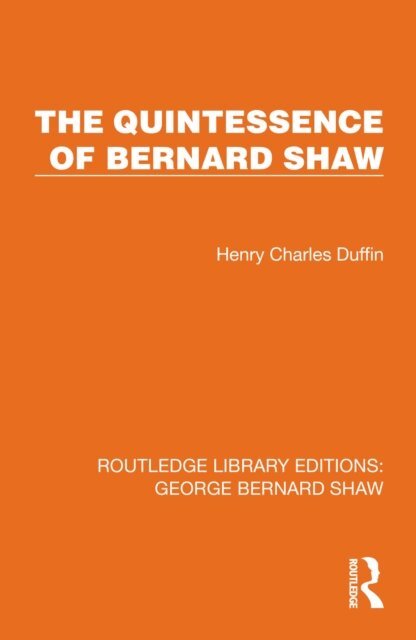Henry Charles Duffin - Quintessence of Bernard Shaw, E-bok