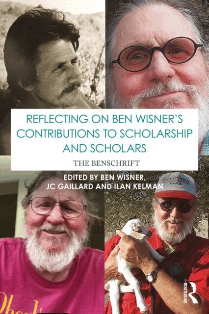 Ilan Kelman, JC Gaillard, Ben Wisner - Reflecting on Ben Wisner's Contributions to Scholarship and Scholars, E-bok