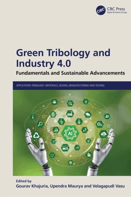Velagapudi Vasu, Upendra Maurya, Gourav Khajuria - Green Tribology and Industry 4.0, E-bok