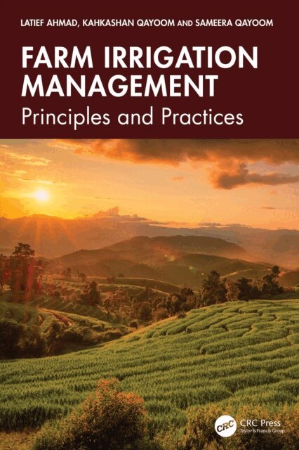 Sameera Qayoom, Kahkashan Qayoom, Latief Ahmad - Farm Irrigation Management, E-bok