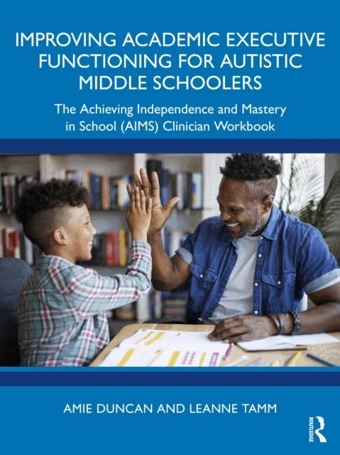 Leanne Tamm, Amie Duncan - Improving Academic Executive Functioning for Autistic Middle Schoolers, E-bok. Tillgänglighet: Lägg i varukorg