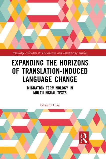 Edward Clay - Expanding the Horizons of Translation-Induced Language Change, E-bok