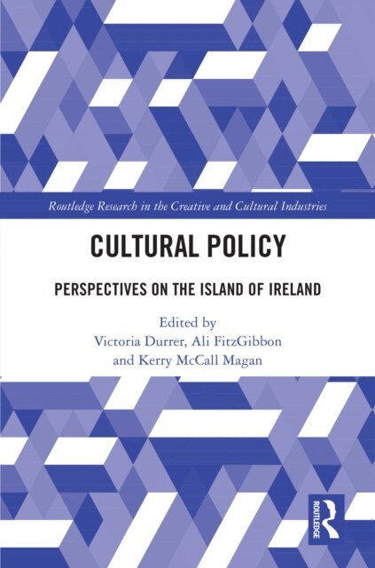 Kerry McCall Magan, Ali FitzGibbon, Victoria Durrer - Cultural Policy, E-bok