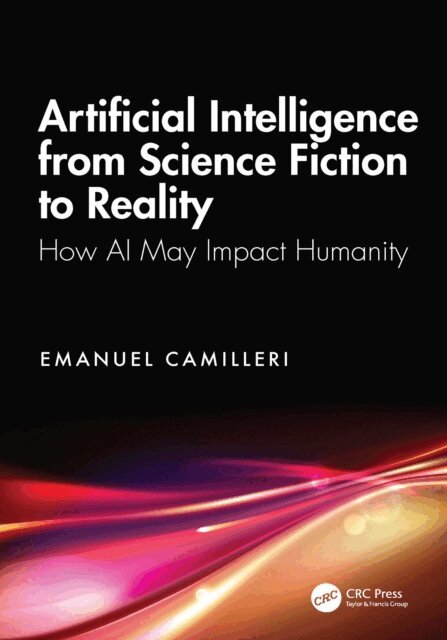 Emanuel Camilleri - Artificial Intelligence from Science Fiction to Reality, E-bok